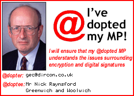 I've @dopted Mr Nick Raynsford, MP for Greenwich and Woolwich!